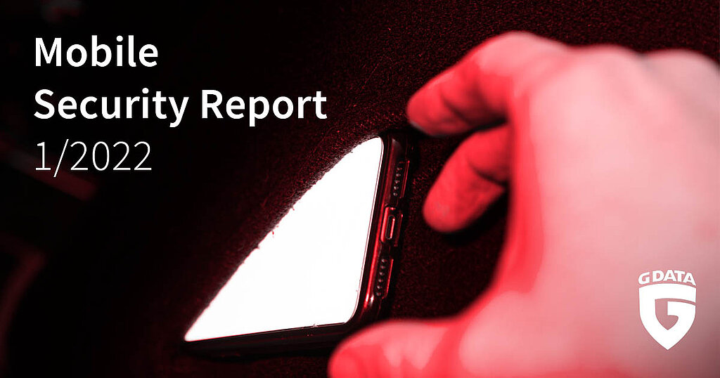 G DATA Mobile Security Report 2022